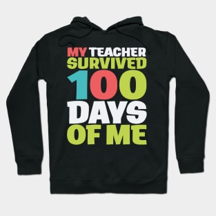 MY TEACHER  survived 100 DAYS OF ME Hoodie